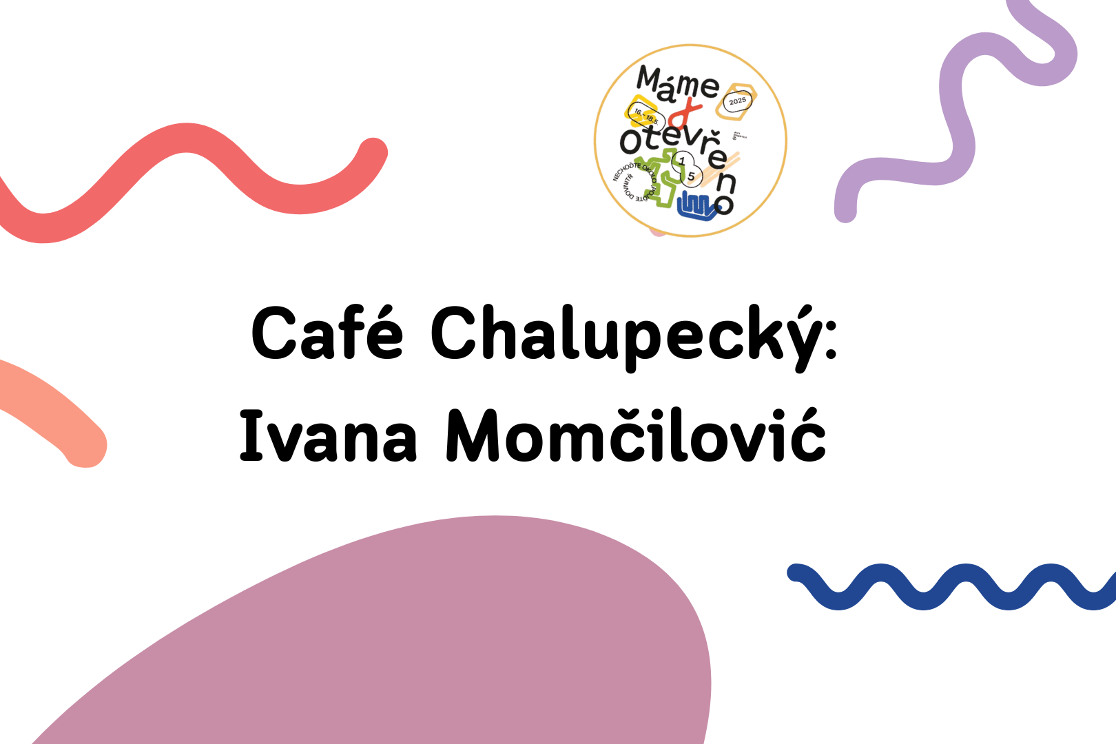 Café Chalupecký: Ivana Momčilović